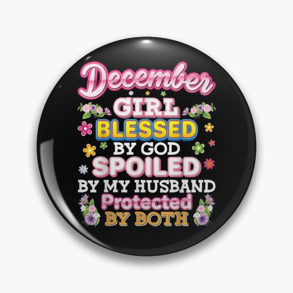 Item preview, December Girl Blessed God Spoiled My Hus Protected designed and sold by tolivia.