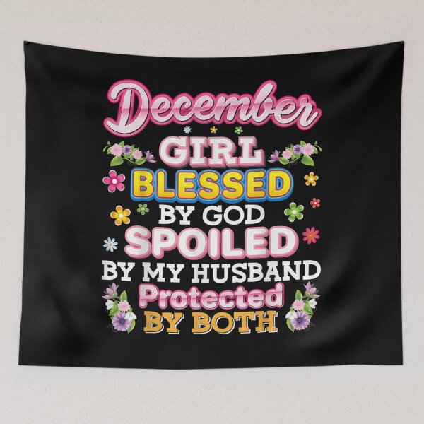 Item preview, December Girl Blessed God Spoiled My Hus Protected designed and sold by tolivia.