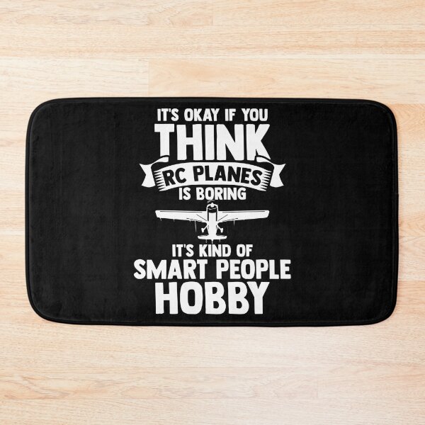 Item preview, It's Okay To Think RC Planes Is Boring A Smart People Hobby designed and sold by Nessshirts.