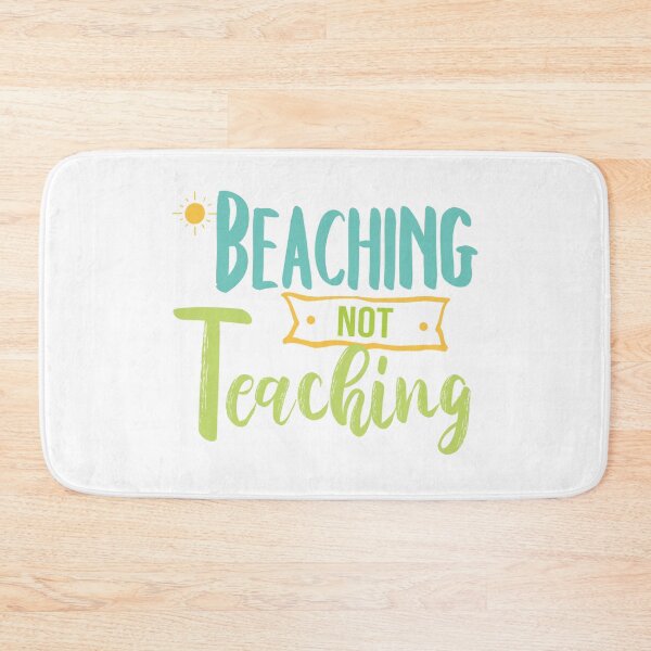 Item preview, Beaching not Teaching designed and sold by RE PIXEL.