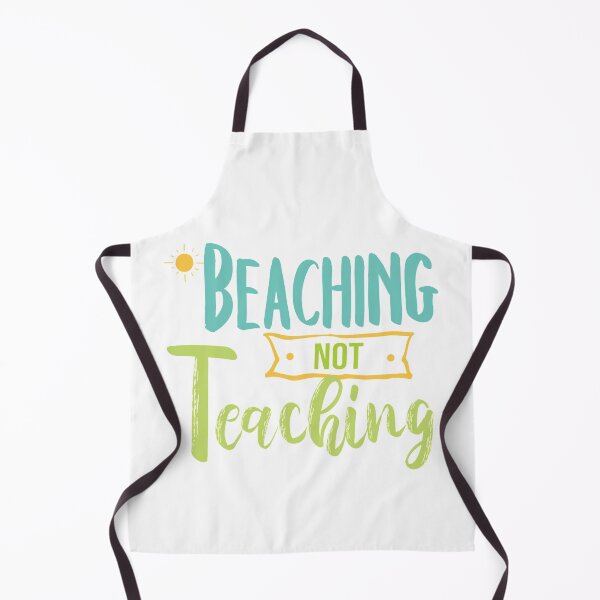 Item preview, Beaching not Teaching designed and sold by RE PIXEL.