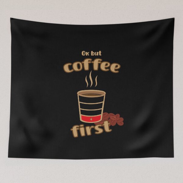 Item preview, Ok- But Coffee first - Coffee Junkys designed and sold by Shirt-Designs.