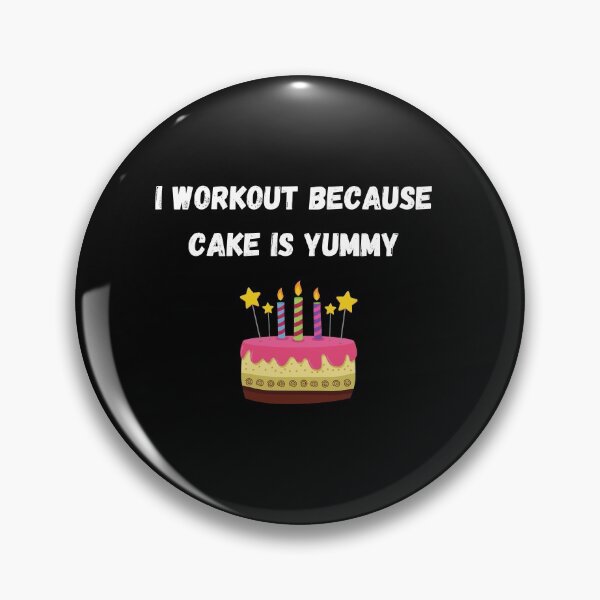 Item preview, I workout because cake is yummy  designed and sold by DylAtho8.