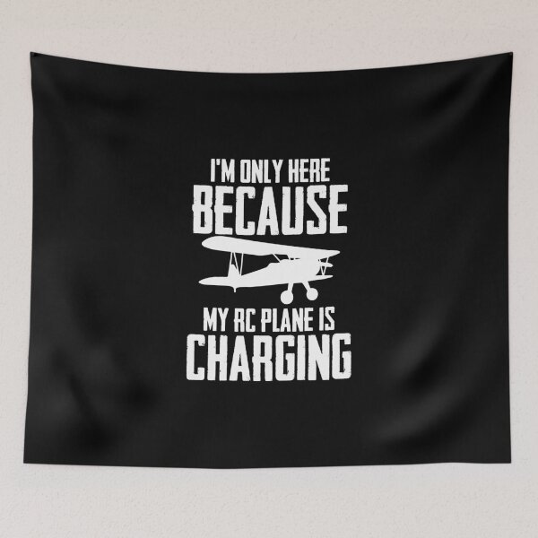 Item preview, I'm Only Here Because My RC Plane Is Charging Aviation designed and sold by Nessshirts.