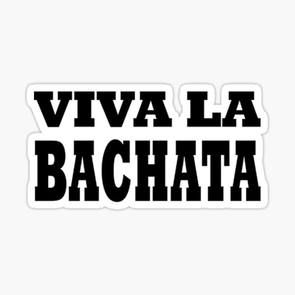 Viva La Bachata