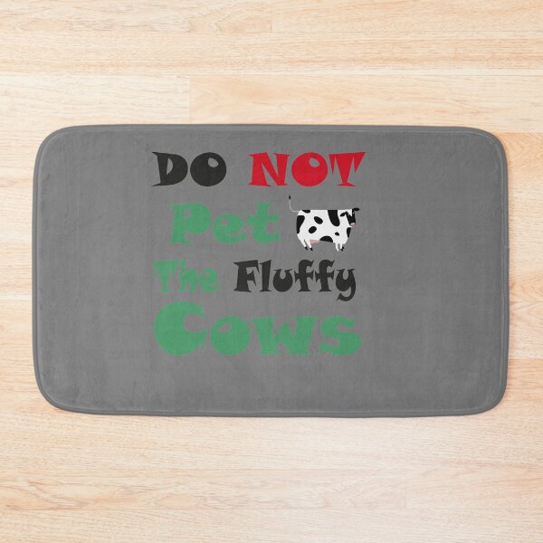 Item preview, Do Not Pet The Fluffy Cows designed and sold by YSNbr.