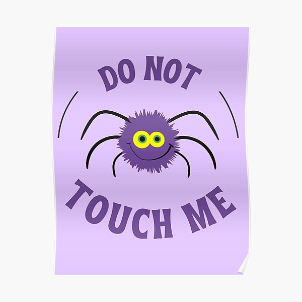 do-not-touch-me-poster-by-babibluegarage-redbubble