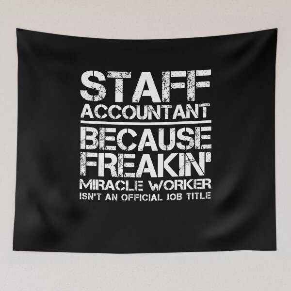 Item preview, Staff Accountant Miracle Worker designed and sold by clickmostro.