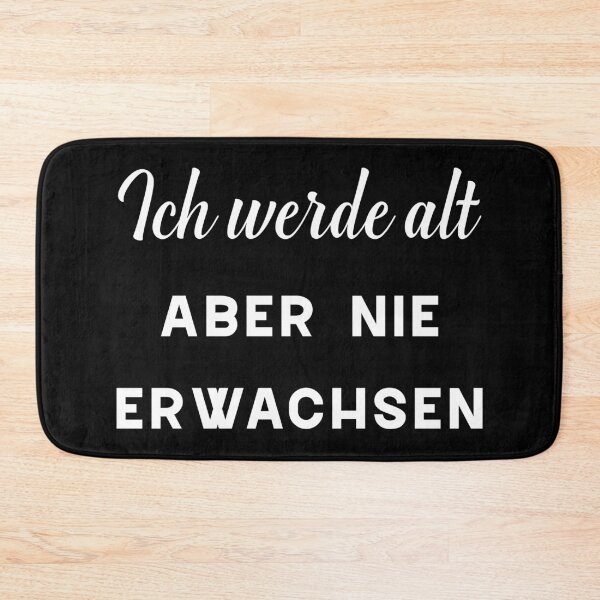 Item preview, Ich werde alt aber nie erwachsen designed and sold by cursotti.