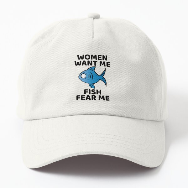 Fedpost Version  Women Want Me, Fish Fear Me Hat Parodies