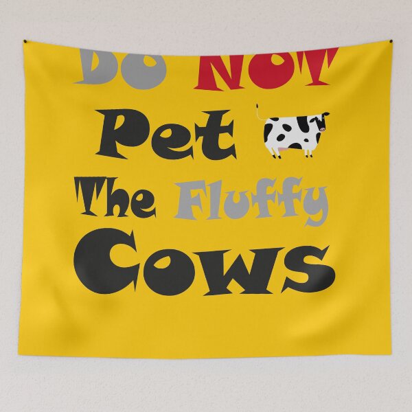 Item preview,  Do Not Pet The Fluffy Cows designed and sold by YSNbr.