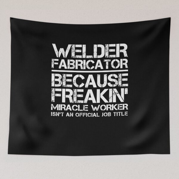 Item preview, Welder Fabricator Miracle Worker designed and sold by clickmostro.