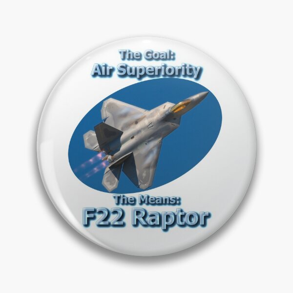 Item preview, The Goal: Air Superiority The Means: F22 Raptor designed and sold by OleKurmudgeon.