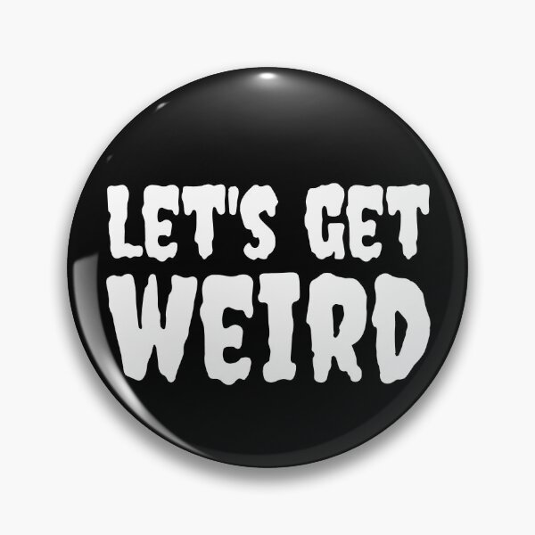 Item preview, Creepy Let's Get Weird designed and sold by blueveins.