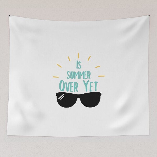Item preview, Is Summer Over Yet, Funny Anti Summer, designed and sold by RE PIXEL.