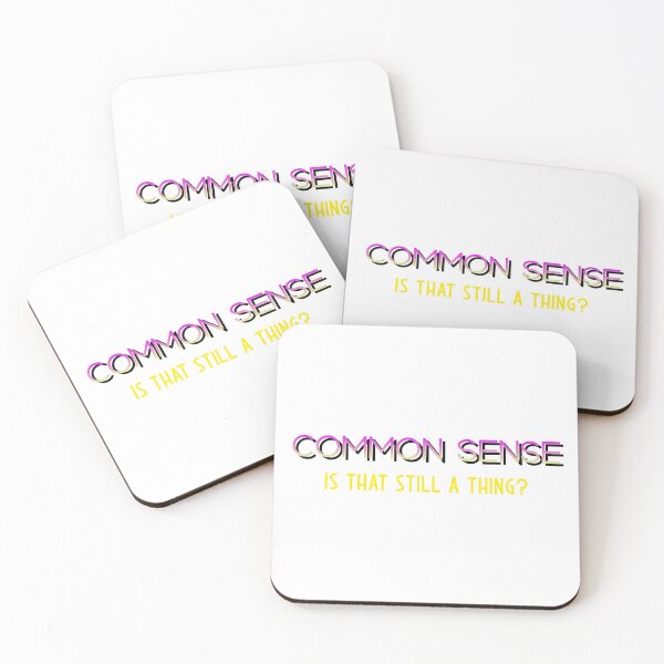 Item preview, Common Sense, Is that still a thing? designed and sold by Murbee.