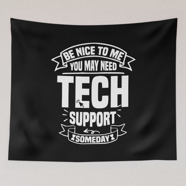 Item preview, Be Nice To Me You May Need Tech Support Someday designed and sold by e-z4k.
