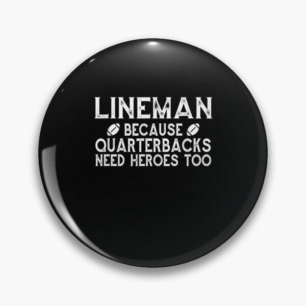 Item preview, Lineman Lineman Because Quarterbacks designed and sold by tolivia.