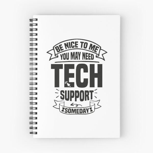 Item preview, Be Nice To Me You May Need Tech Support someday designed and sold by e-z4k.