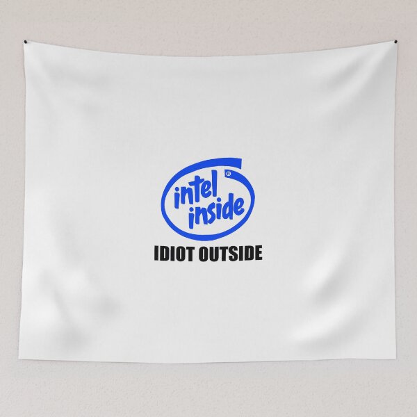 Item preview, Intel Inside Idiot Outside designed and sold by kiraseller04.