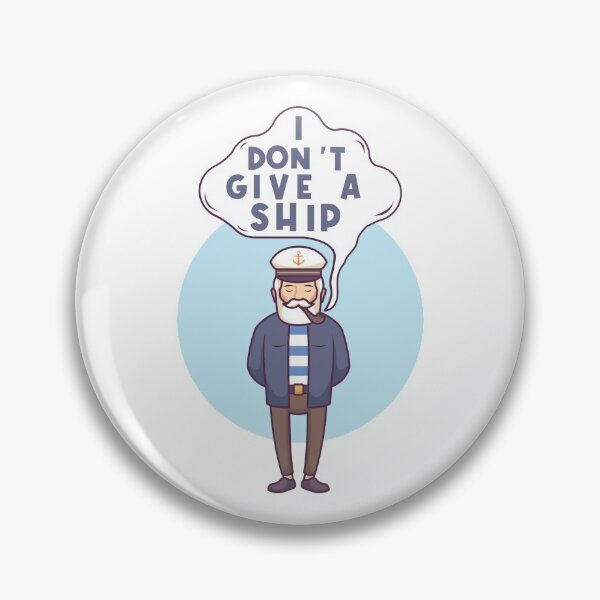Item preview, I Don't Give a Ship designed and sold by djbingib.