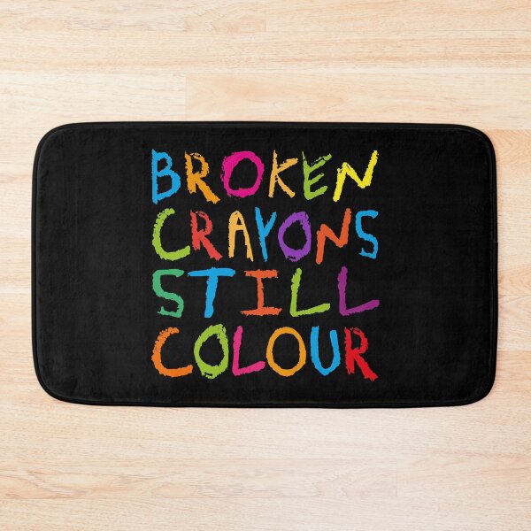 Item preview, Broken crayons still colour designed and sold by x1brett.