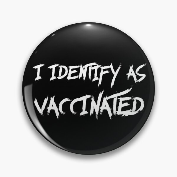 Item preview, I Identify As Vaccinated designed and sold by thebeardedscot.
