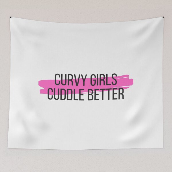 Item preview, Curvy Girls Cuddle Better designed and sold by TopStyles.