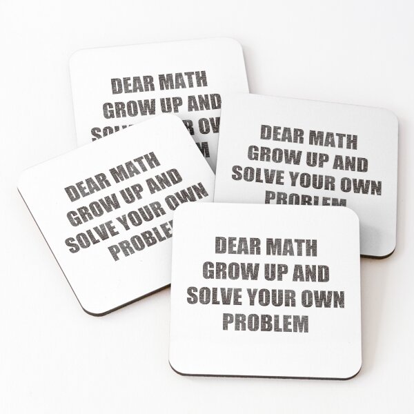 Item preview, dear math grow up and solve your own problem  designed and sold by Riklamcreative.