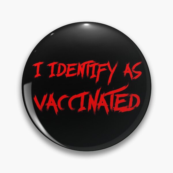Item preview, I Identify As Vaccinated designed and sold by thebeardedscot.
