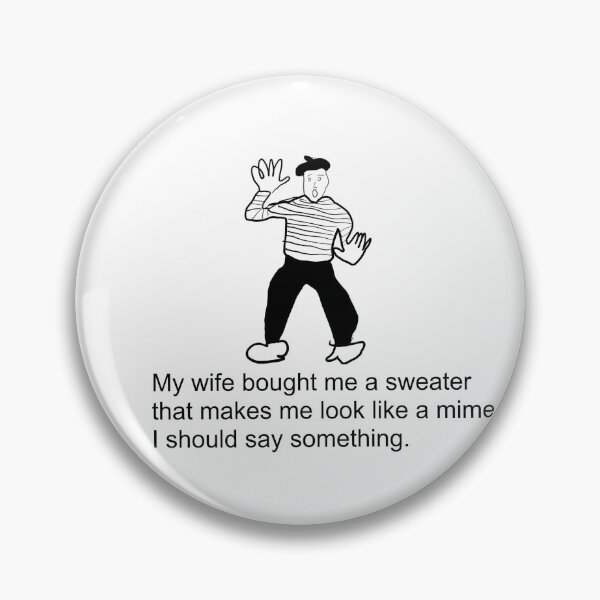 Item preview, Funny mime joke designed and sold by RickPostCo.