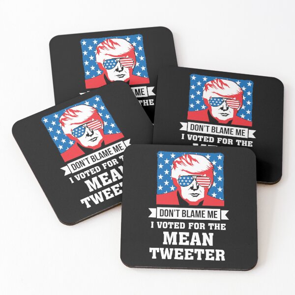 Item preview, Copy of Don't Blame Me I Voted for the Mean Tweeter designed and sold by InkyJack.