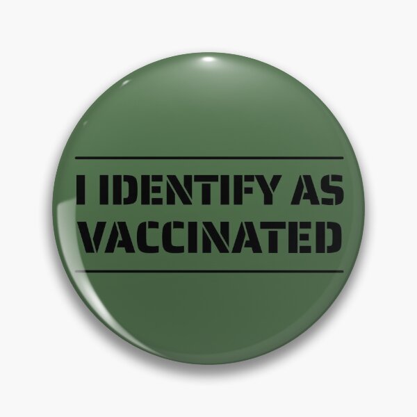 Item preview, I Identify As Vaccinated designed and sold by thebeardedscot.