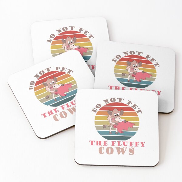 Item preview,  Do Not Pet The Fluffy Cows designed and sold by YSNbr.