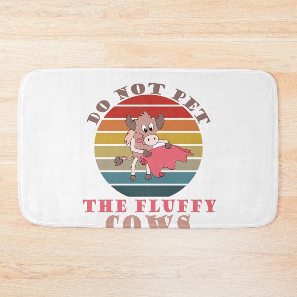 Item preview,  Do Not Pet The Fluffy Cows designed and sold by YSNbr.