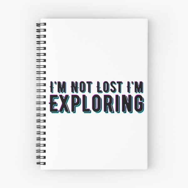 Item preview, I'm not Lost i'm Exploring designed and sold by vcent.
