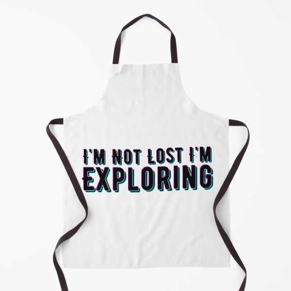 Item preview, I'm not Lost i'm Exploring designed and sold by vcent.
