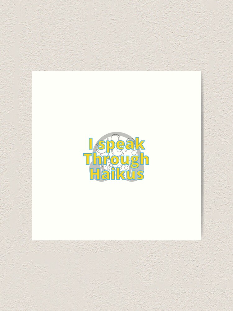 "I speak through haikus words bubble up like soda pop / anime movie