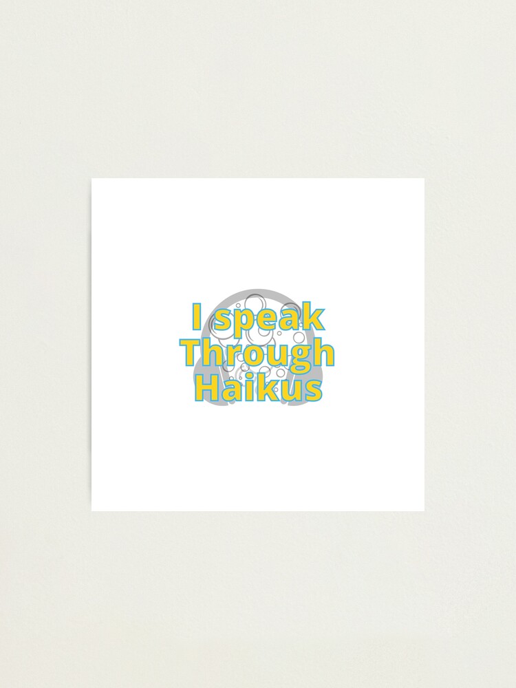 "I speak through haikus words bubble up like soda pop / anime movie