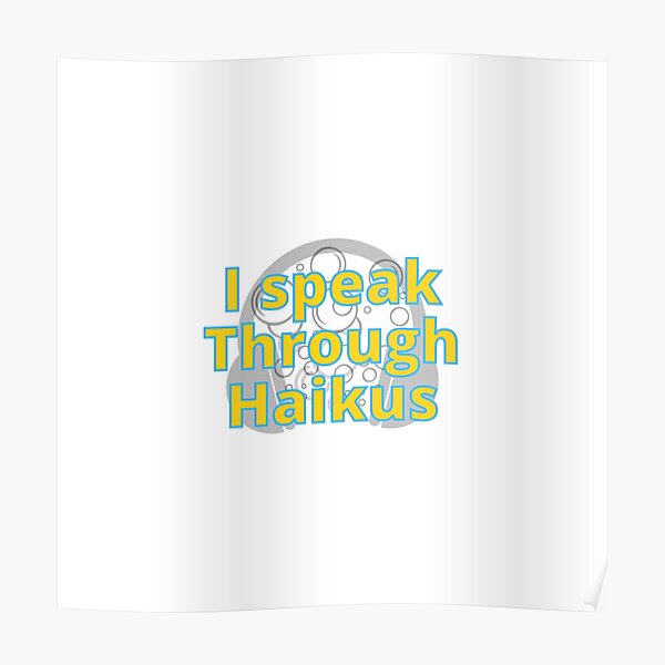 "I speak through haikus words bubble up like soda pop / anime movie