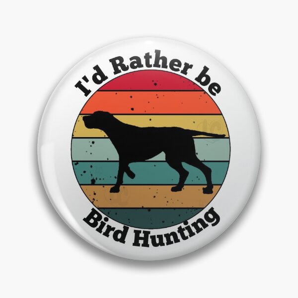 Item preview, Vintage I'd Rather Be Bird Hunting Pointer Dog Design designed and sold by LifeCrush.
