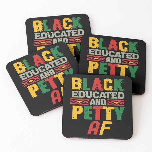 Item preview, BLACK EDUCATED AND PETTY AF - FUNNY BLM EDUCATION INSPIRED QUOTE designed and sold by PhillDaPhlava.