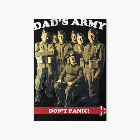"Dad's Army - Don't Panic" Art Board Print by EldonYoung | Redbubble