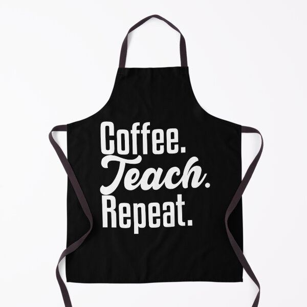 Item preview, Coffee Teach Repeat Teacher Appreciation School Teacher designed and sold by levdone.