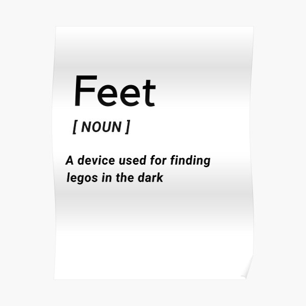 "Feet definition" Poster for Sale by Subasiyigit Redbubble