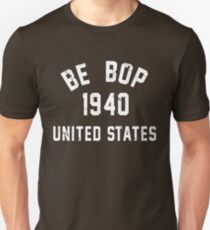 Be Bop Unisex T-Shirt