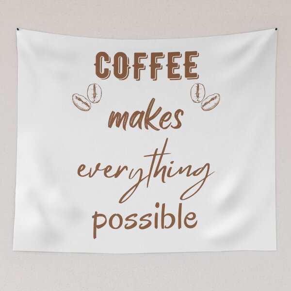 Item preview, coffee makes everything possible for coffee lovers designed and sold by norland.