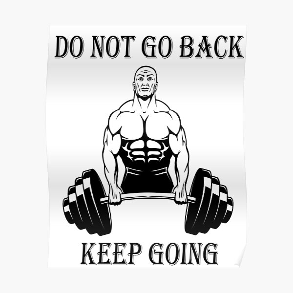 do-not-go-back-keep-going-poster-by-rezahaji-redbubble