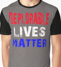 Deplorable lives matter Graphic T-Shirt