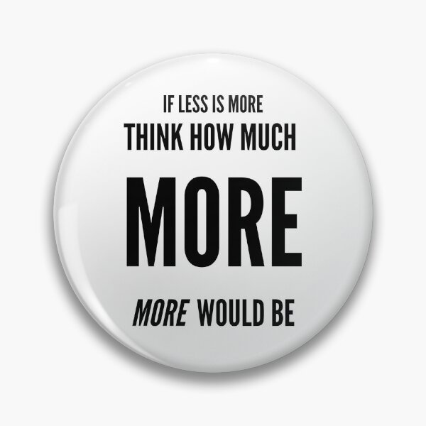 Item preview, If Less Is More - Frasier Quote designed and sold by CalledEclectic.